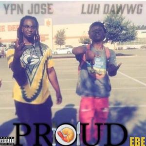 Proud (feat. Luh Dawwg) [Explicit]