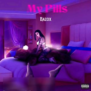 My Pills (feat. Moksi & Mesto) (Explicit)