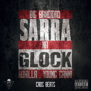 Sarra na Glock (Explicit)