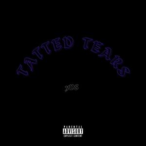 Tatted Tears (Explicit)