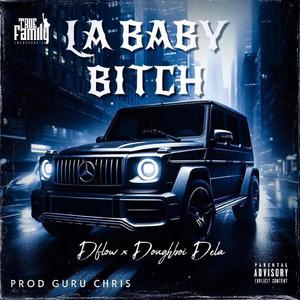 La Baby ***** (feat. Dflow & Doughboi Dela) [Explicit]