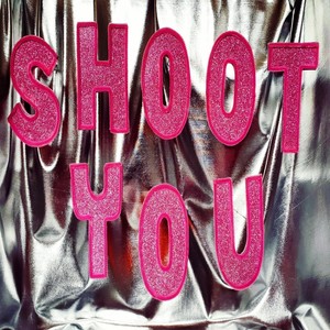 Shoot You