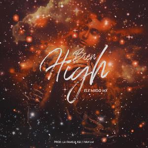 Bien High (feat. La Familia K&I) (Explicit)