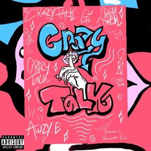 Crazy Talk (Explicit)