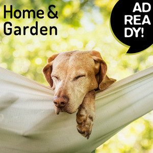 Ad Ready!: Home & Garden