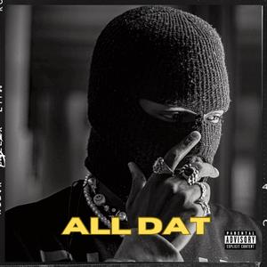 All Dat (Explicit)