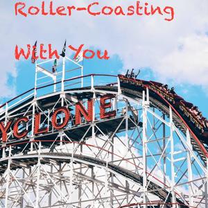 Roller-Coasting With You (feat. Freedom Stratton) (Explicit)