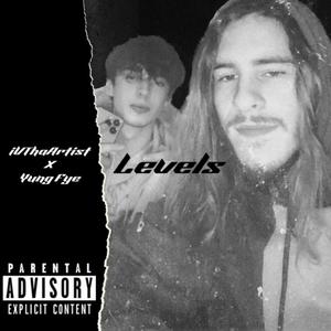 Levels (feat. Fye Wrld) [Explicit]