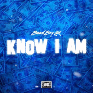 Know I Am (Explicit)