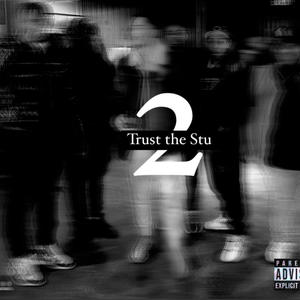 Trust the Stu 2 (Explicit)