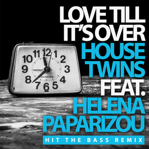 Love Till It's Over (Hit The Bass Remix)