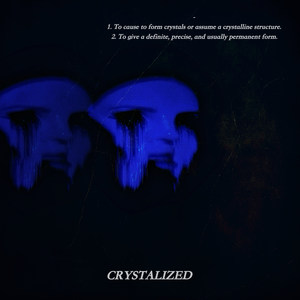 Crystalized