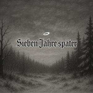 Sieben Jahre Später (Explicit)