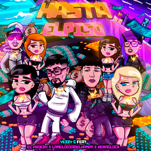 HASTA EL PISO (Explicit)