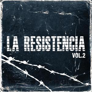 La Resistencia, Vol. 2 (Explicit)