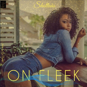 Shottaàs - On fleek (Explicit)