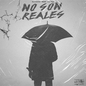 NO SON REALES (feat. LATINOW XISS) [Explicit]