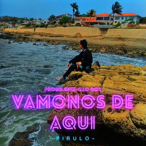 Vámonos de aquí (Explicit)