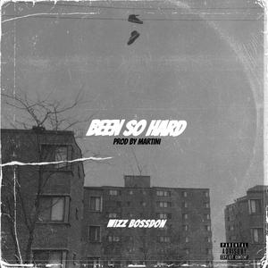 Been So Hard (Explicit)