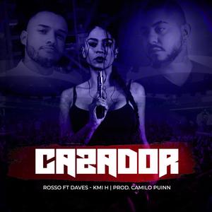 Cazador(feat. Daves & Kmi H)