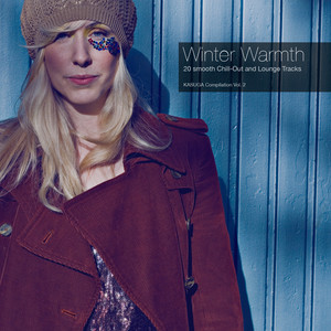 Winter Warmth - 20 Smooth Chill-Out & Lounge Tracks