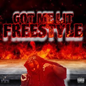 Got Me Lit Freestyle (Explicit)