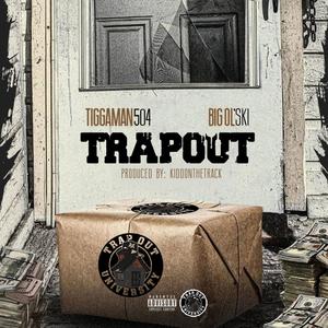 TRAPOUT(feat. Big Ol'Ski) (Explicit)