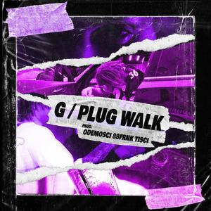 G / PLUG WALK