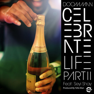 Celebrate Life Pt II (Explicit)