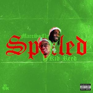 SPOILED (feat. Marcsofly) (Explicit)