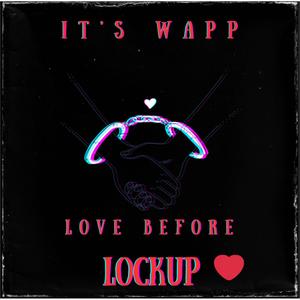 Love Before Lockup (Explicit)