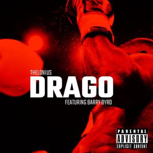 DRAGO (feat. Barry Byrd) [Explicit]