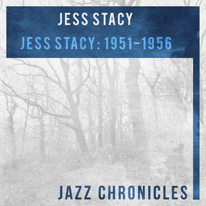 Jess Stacy: 1951-1956(Live)