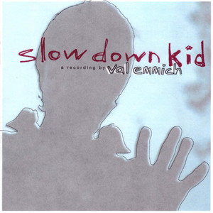 Slow Down Kid (Explicit)
