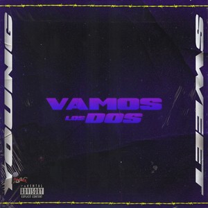 Vamos los Dos (Explicit)