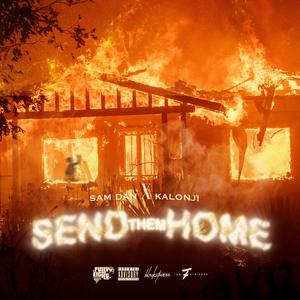 Send Them Home (feat. SamDan) [Explicit]