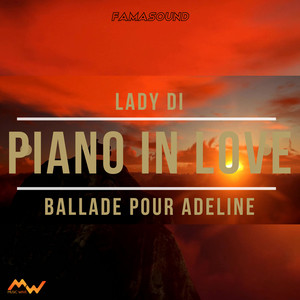 Piano In Love / Lady Di / Ballade Pour Adeline