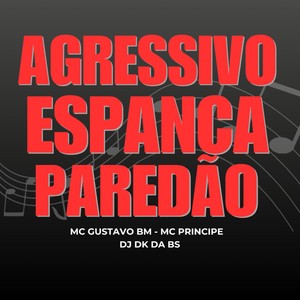 AGRESSIVO ESPANCA PAREDAO (Explicit)