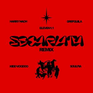 ESCARLATA (feat. Drefquila, kidd voodoo, Harry Nach & SOULFIA) (Remix)