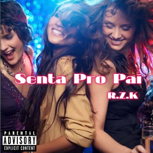 Senta Pro Pai (Explicit)