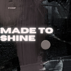 Made to Shine (Explicit)