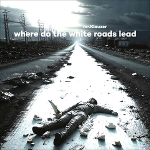 Where Do the White Roads Lead (String & Piano)