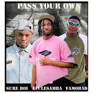 Pass Your Own (Original)