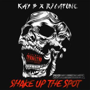 SHAKE UP THE SPOT (feat. Rjcapone) [Explicit]