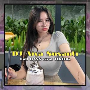 DJ Aiya Susanti (Remix)