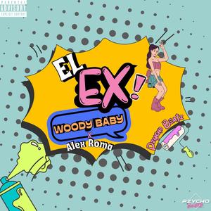 El Ex (feat. ROMA) (Explicit)