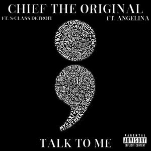 Talk To Me (feat. S-CLASS DETROIT & ANGELINA) [Explicit]