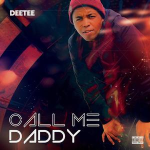 Call Me Daddy (Explicit)