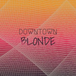 Downtown Blonde