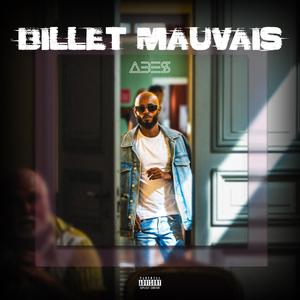 Billet Mauvais (Explicit)